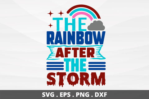 The rainbow after the storm SVG Designangry 