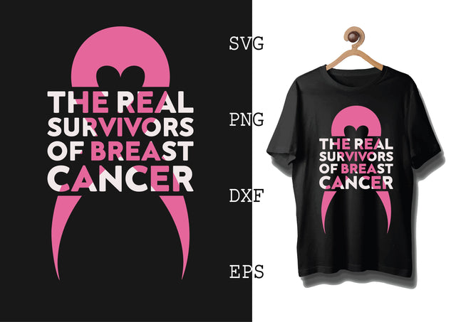 The Real Survivors of Breast Cancer Svg, Png, Eps, Dxf Files SVG DesignTShirt 