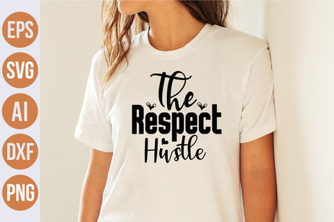 The Respect Hustle svg SVG nirmal108roy 