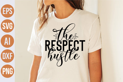 The respect hustle svg SVG nirmal108roy 