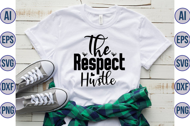 The Respect Hustle svg SVG nirmal108roy 