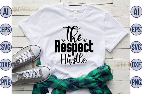 The Respect Hustle svg SVG nirmal108roy 