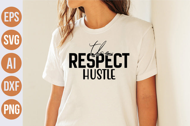The respect hustle svg SVG nirmal108roy 