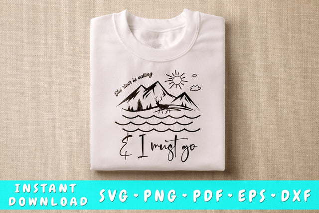 The river is calling and I must go SVG SVG HappyDesignStudio 