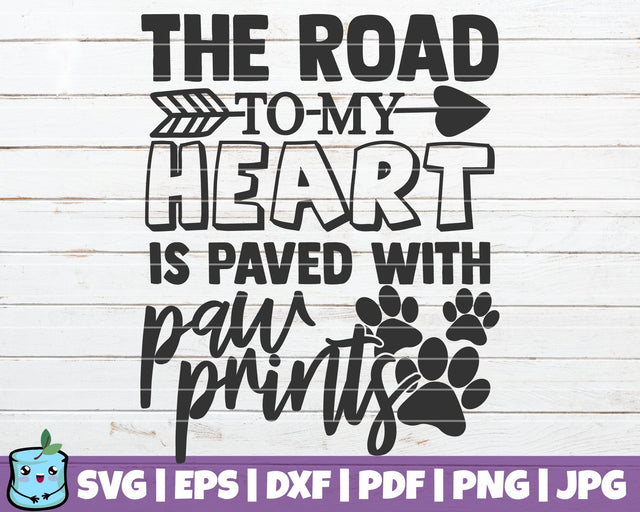 The Road To My Heart Is Paved With Paw Prints SVG MintyMarshmallows 