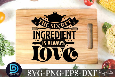 The secret ingredient is always love, Kitchen SVG SVG DESIGNISTIC 