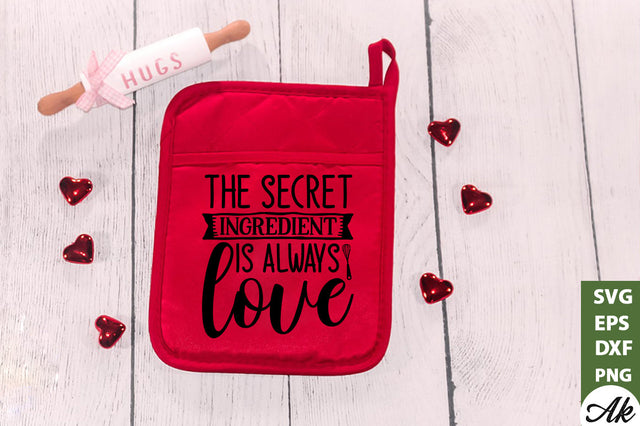 The secret ingredient is always love Pot Holder SVG SVG akazaddesign 