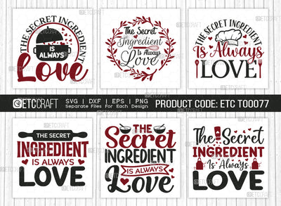 The Secret Ingredient Is Always Love SVG Bundle | Secret Ingredient Svg | Cooking Mom Svg | Kitchen Quotes | ETC T00077 SVG ETC Craft 