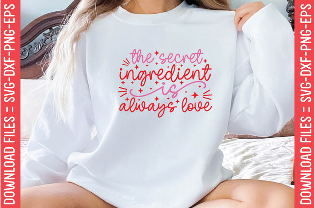 The secret ingredient is always Love SVG farhad farhad 