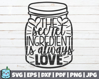 The Secret Ingredient Is Always Love SVG MintyMarshmallows 