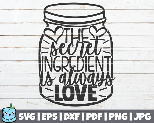 The Secret Ingredient Is Always Love SVG MintyMarshmallows 