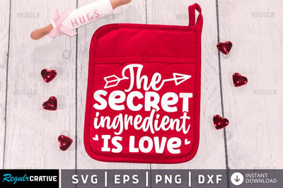 The Secret Ingredient Is Love SVG SVG Regulrcrative 