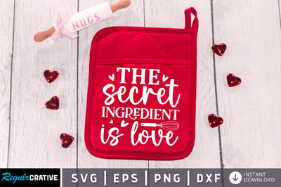The secret ingredient is love SVG SVG Regulrcrative 