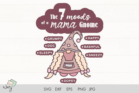 The seven moods of a mama gnome SVG. SVG Arts By Naty 