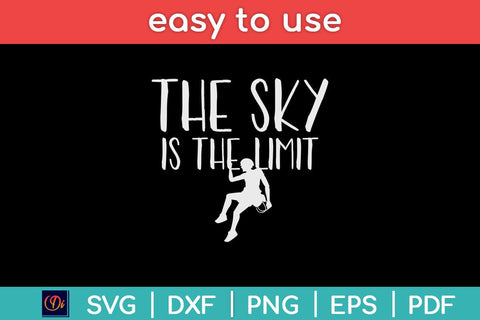 The Sky Is The Limit Climbing Svg Design SVG artprintfile 