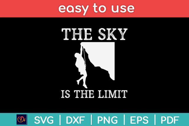 The Sky Is The Limit Rock Climbing Svg Design SVG artprintfile 