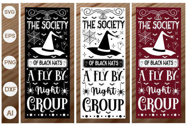 The Society Of Black Hats A Fly By Night Group Porch Signs SVG SVGs,Quotes and Sayings,Food & Drink,On Sale, Print & Cut SVG DesignPlante 503 