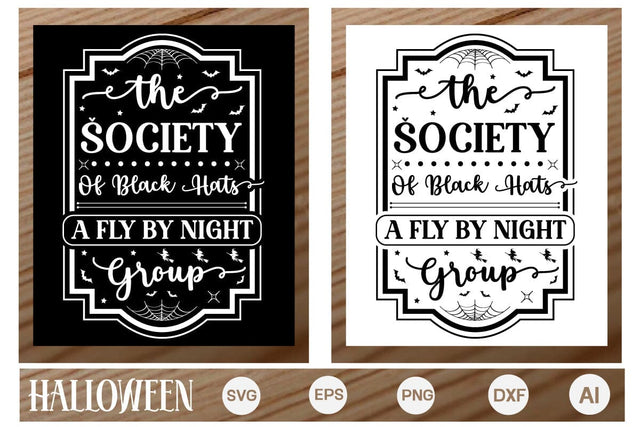 The Society Of Black Hats A Fly By Night Group Round Sign SVG, Farmhouse Halloween SVG Design, Halloween Round Sign SVG, SVGs,Quotes and Sayings,Food & Drink,On Sale, Print & Cut SVG DesignPlante 503 