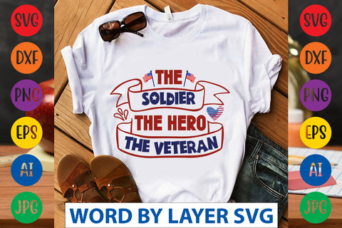 The Soldier The Hero The Veteran SVG Design SVG Rafiqul20606 