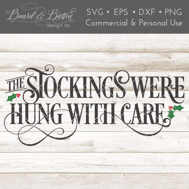 The Stockings Were Hung With Care SVG File for Christmas SVG Board & Batten Design Co 