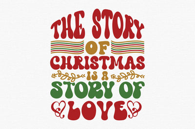 The story of Christmas is a story of love SVG designartist 