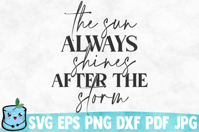 The Sun Always Shines After The Storm SVG Cut File SVG MintyMarshmallows 