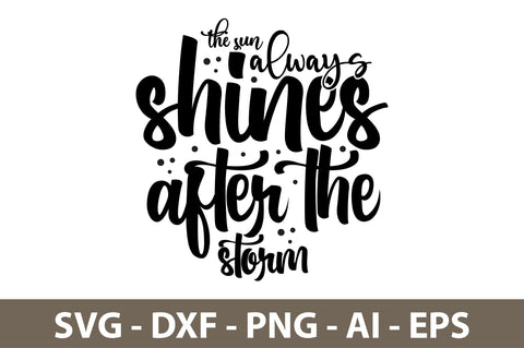 The sun always shines after the storm svg SVG orpitasn 
