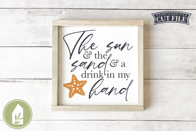 The Sun and the Sand and a Drink in My Hand | Summer SVG SVG LilleJuniper 
