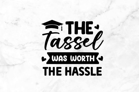 The tassel was worth SVG SVG Regulrcrative 