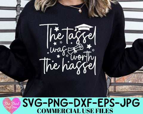 The Tassel Was Worth The HAssel SVG, Senior 2022 Svg, Class Of 2022 Svg, Graduation Svg, SVG She Shed Craft Store 