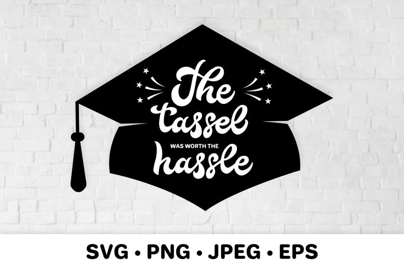 The tassel was worth the hassle SVG. Graduation hat SVG LaBelezoka 