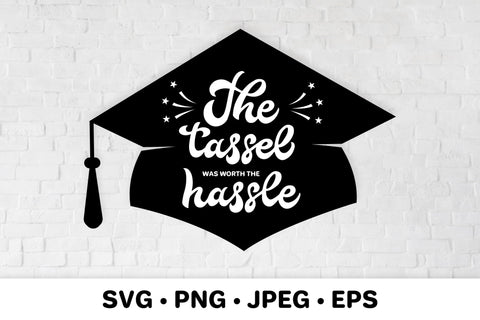 The tassel was worth the hassle SVG. Graduation hat SVG LaBelezoka 
