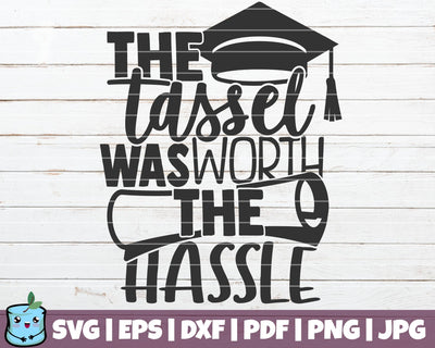 The Tassel Was Worth The Hassle SVG MintyMarshmallows 