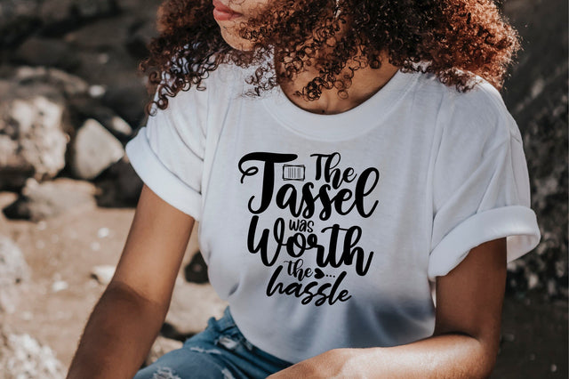 The Tassel Was Worth the Hassle svg SVG orpitasn 