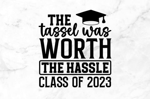The tassel was worth the SVG SVG Regulrcrative 