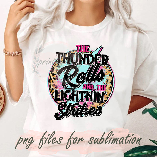 The Thunder Rolls And The Lightnin Strikes Sublimation Png, Country Music Png, Western Retro Design Png, Thunder Rolls PNG, Leopard Design Png, Digital Download Sublimation PrintingLife 