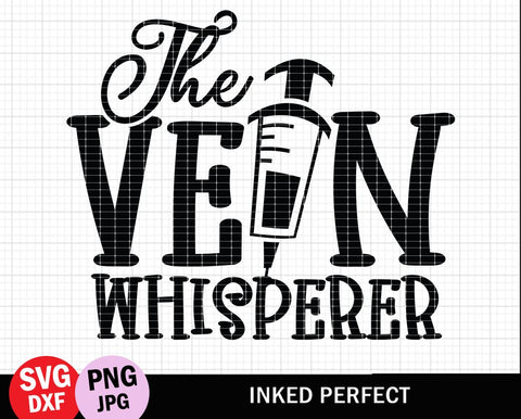 The Vein Whisperer SVG Inked Perfect 