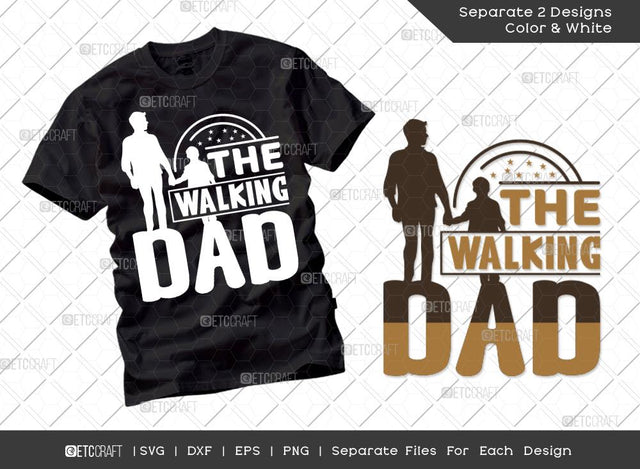 The Walking Dad SVG Cut File | Dad Life Svg | Father's Day Svg | Papa Svg | Dad Lover Svg | T-shirt Design SVG ETC Craft 