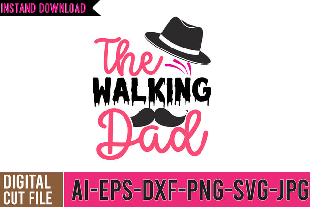 The Walking Dad SVG Cut File , DAD SVG Bundle, Father's DAy SVG Bundle, DAD Funny SVG Bundle Quotes SVG BlackCatsMedia 