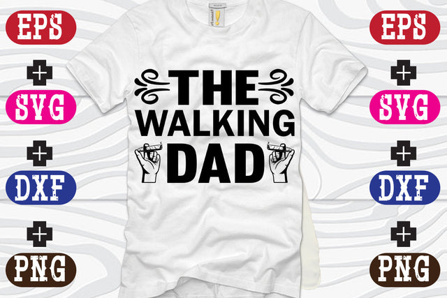 The Walking Dad SVG Nurstore 