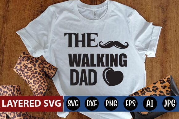 The Walking Dad Svg SVG Blessedprint 