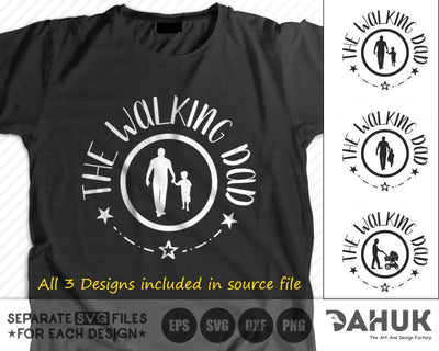The Walking Dad SVG, The Walking Dad Shirt, fathers day tshirt, Father pushing baby, Dad Little Son, cricut design space, vinyl cut files SVG dahukdesign 