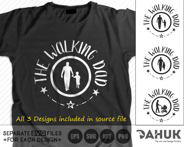 The Walking Dad SVG, The Walking Dad Shirt, fathers day tshirt, Father pushing baby, Dad Little Son, cricut design space, vinyl cut files SVG dahukdesign 