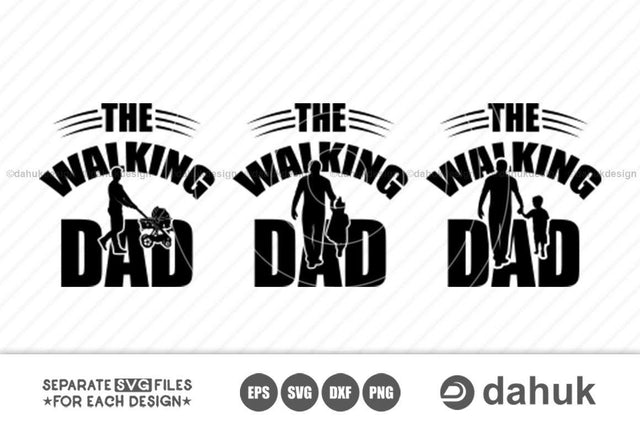 The Walking Dad SVG, The Walking Dad Shirt, fathers day tshirt, Father pushing baby, Dad Little Son, cricut design space, vinyl cut files SVG dahukdesign 