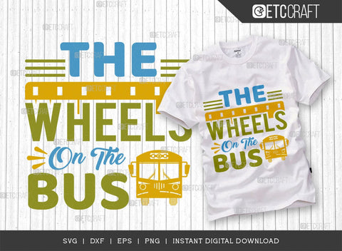 The Wheels On The Bus SVG Bundle, Back to School Svg, Scool Bus Svg, Frist Day School Svg, School Kids Svg, Wheel Quotes, Typography Design, SVG ETC Craft 