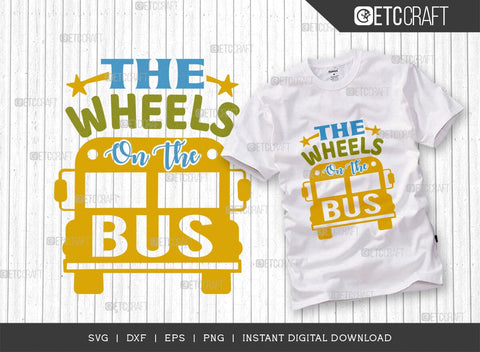 The Wheels On The Bus SVG Bundle, Back to School Svg, Scool Bus Svg, Frist Day School Svg, School Kids Svg, Wheel Quotes, Typography Design, SVG ETC Craft 