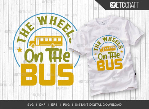 The Wheels On The Bus SVG Bundle, Back to School Svg, Scool Bus Svg, Frist Day School Svg, School Kids Svg, Wheel Quotes, Typography Design, SVG ETC Craft 