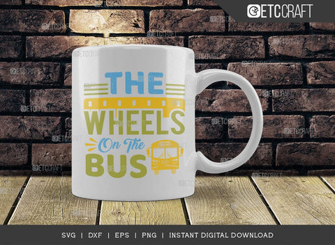 The Wheels On The Bus SVG Bundle, Back to School Svg, Scool Bus Svg, Frist Day School Svg, School Kids Svg, Wheel Quotes, Typography Design, SVG ETC Craft 