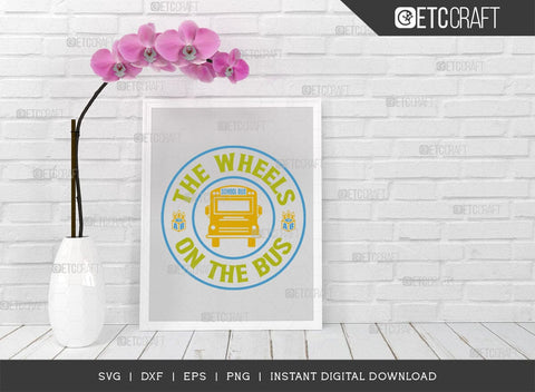 The Wheels On The Bus SVG Bundle, Back to School Svg, Scool Bus Svg, Frist Day School Svg, School Kids Svg, Wheel Quotes, Typography Design, SVG ETC Craft 