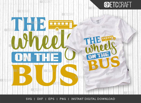 The Wheels On The Bus SVG Bundle, Back to School Svg, Scool Bus Svg, Frist Day School Svg, School Kids Svg, Wheel Quotes, Typography Design, SVG ETC Craft 